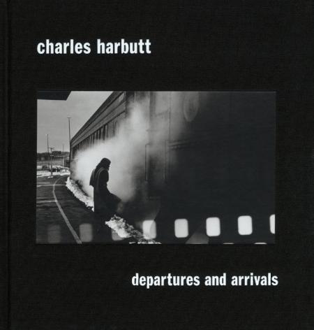 обложка книги Departures and Arrivals книга Departures and Arrivals, автор: Charles Harbutt