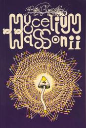 Brian Blomerth's Mycelium Wassonii: Norma Tenega, автор: Brian Blomerth