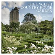 The English Country House Garden, автор: George Plumptre, Marcus Harpur