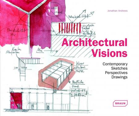 обложка книги Architectural Visions - Contemporary Sketches, Perspectives, Drawings книга Architectural Visions - Contemporary Sketches, Perspectives, Drawings, автор: Jonathan Andrews