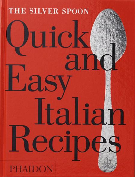 обложка книги The Silver Spoon Quick and Easy Italian Recipes книга The Silver Spoon Quick and Easy Italian Recipes, автор: The Silver Spoon Kitchen