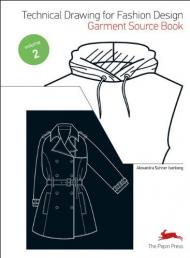 Technical Drawing for Fashion Design Vol. 2: Garment Source Book, автор: Alexandra Suhner
