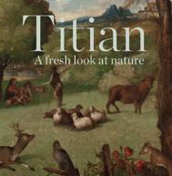 Titian: A Fresh Look at Nature Antonio Mazzotta