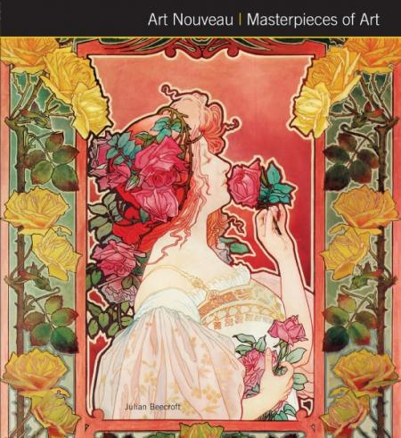 обложка книги Art Nouveau: Masterpieces of Art книга Art Nouveau: Masterpieces of Art, автор: Julian Beecroft