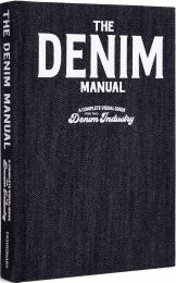 Denim Manual: A Complete Visual Guide for the Denim Industry 