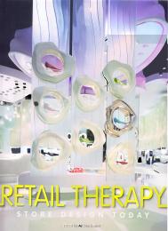 Retail Therapy: Store Design Today Andrea Boekel (Editor)