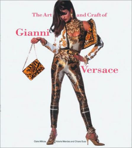 книга The Art and Craft of Gianni Versace, автор: Valerie Mendes