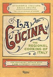La Cucina: The Regional Cooking of Italy, автор: The Italian Academy of Cuisine