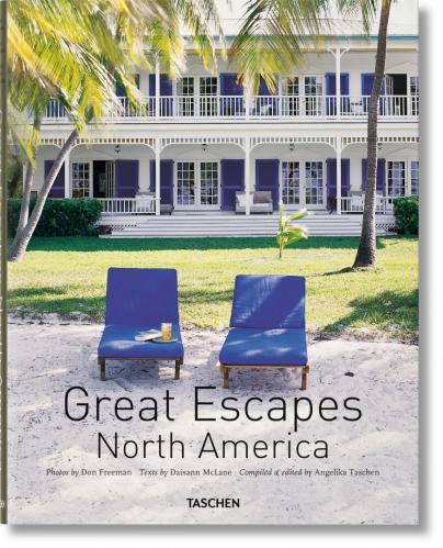 книга Great Escapes Північна Америка. Updated Edition, автор: Angelika Taschen, Daisann McLane, Don Freeman