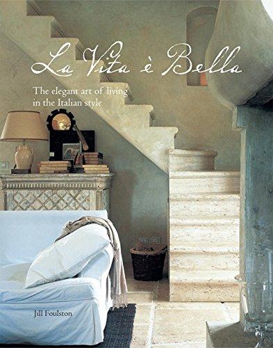обложка книги La Vita e Bella: The Elegant Art of Living in the Italian Style книга La Vita e Bella: The Elegant Art of Living in the Italian Style, автор: Jill Foulston