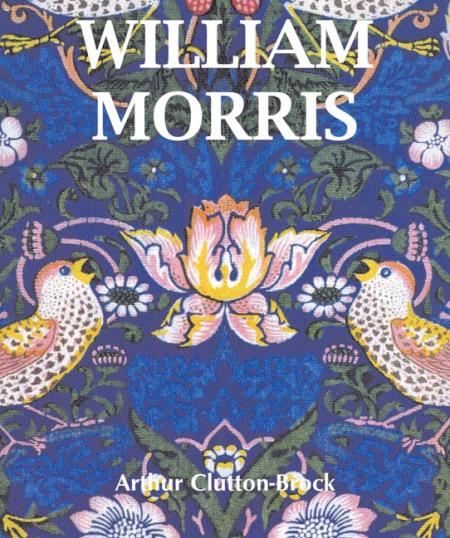 обложка книги William Morris: Temporis Collection книга William Morris: Temporis Collection, автор: Arthur Clutton-Brock