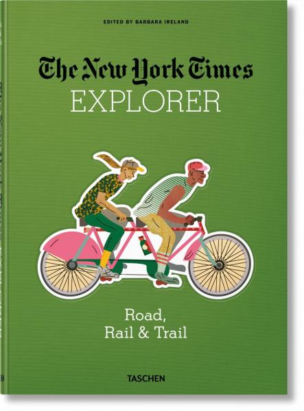 обложка книги The New York Times Explorer. Road, Rail & Trail книга The New York Times Explorer. Road, Rail & Trail, автор: Barbara Ireland