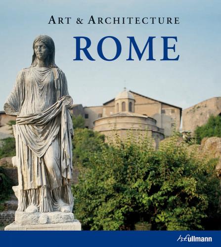 обложка книги Art and Architecture: Rome книга Art and Architecture: Rome, автор: Brigitte Hintzen-Bohlen