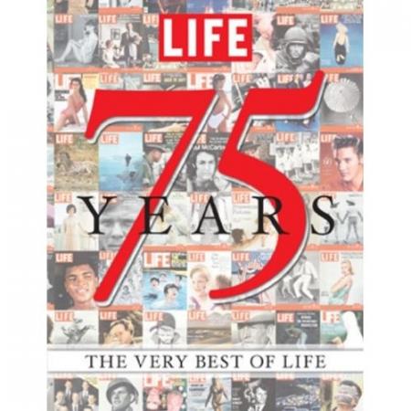 книга LIFE 75 Years: The Very Best of LIFE, автор: 