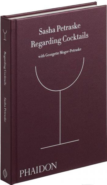 обложка книги Regarding Cocktails книга Regarding Cocktails, автор: Sasha Petraske