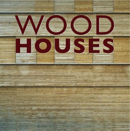 обложка книги Wood Houses книга Wood Houses, автор: