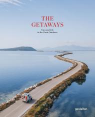 The Getaways: Vans and Life in the Great Outdoors, автор: 