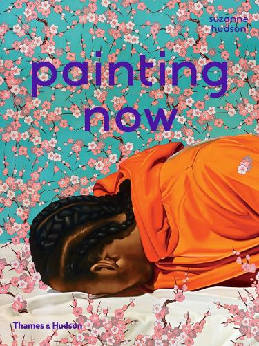 обложка книги Painting Now книга Painting Now, автор: Suzanne Hudson