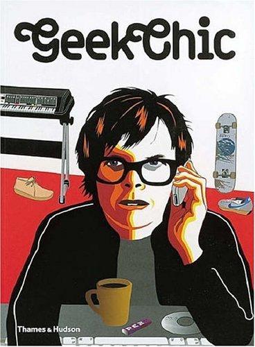 книга Geek Chic, автор: Neil Feineman