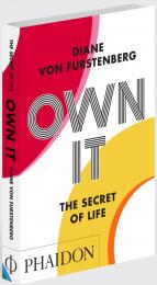 Own It: The Secret to Life - Signed Edition Diane von Furstenberg