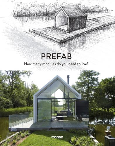 обложка книги Prefab: How Many Modules Do You Need to Live? книга Prefab: How Many Modules Do You Need to Live?, автор: Anna Minguet