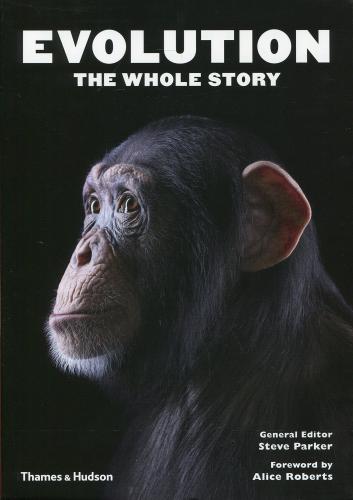 обложка книги Evolution: The Whole Story книга Evolution: The Whole Story, автор: Steve Parker, Alice Roberts