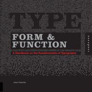 Type Form & Function: A Handbook on the Fundamentals of Typography: A Handbook on the Fundaments of Typography Jason Tselentis