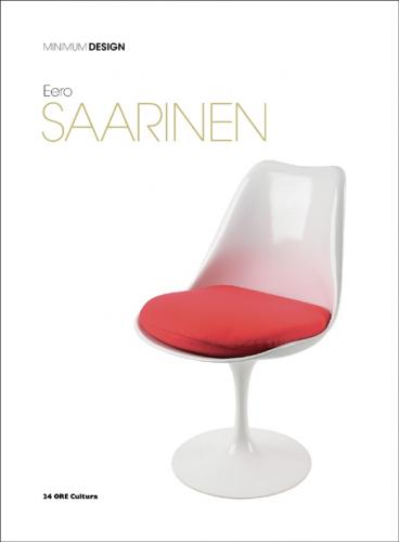 обложка книги Eero Saarinen: Minimum Design книга Eero Saarinen: Minimum Design, автор: Domitilla Dardi