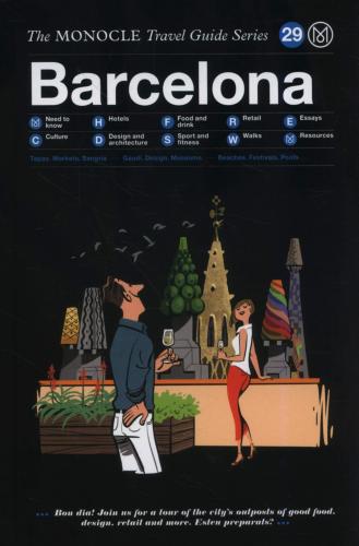 обложка книги Barcelona: The Monocle Travel Guide Series книга Barcelona: The Monocle Travel Guide Series, автор: Tyler Brûlé, Andrew Tuck, Joe Pickard