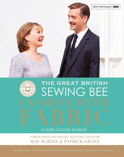 обложка книги The Great British Sewing Bee: Fashion with Fabric книга The Great British Sewing Bee: Fashion with Fabric, автор: Claire-Louise Hardie