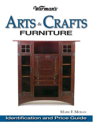 обложка книги Warman's Arts and Crafts Furniture Price Guide: Identification and Price Guide книга Warman's Arts and Crafts Furniture Price Guide: Identification and Price Guide, автор: Mark Moran