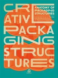 Creative Packaging Structures: Anatomy of Packaging Structures, автор: SendPoints