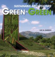 Sustainable Architecture: Green In Green Luis de Garrido