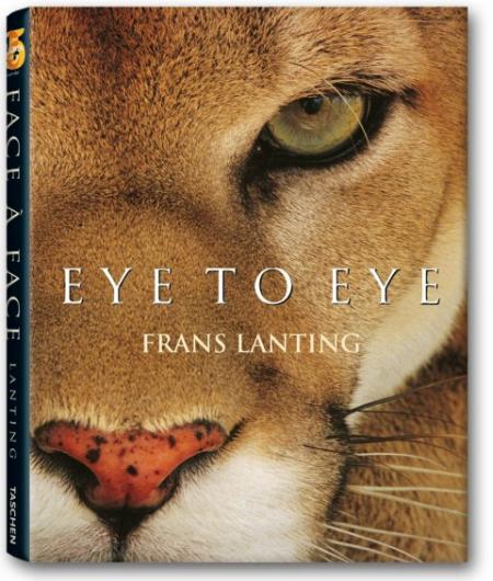 обложка книги Frans Lanting - Eye to Eye книга Frans Lanting - Eye to Eye, автор: Frans Lanting