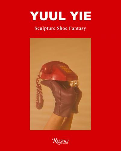 книга Yuul Yie: Sculpture Shoe Fantasy, автор: Author Sunyuul Yie, Edited by Alessandra Bruni Lopez Y Royo