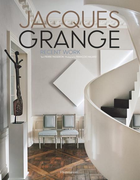 книга Jacques Grange: Recent Work, автор: Pierre Passebon