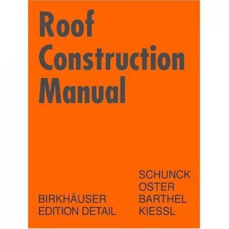 обложка книги Roof Construction Manual книга Roof Construction Manual, автор: Eberhard Schunck, Hans Jochen Oster, Rainer Barthel, Kurt Ki