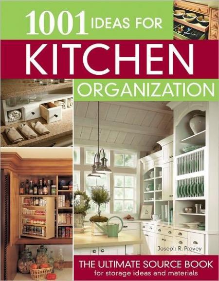 обложка книги 1001 Ideas for Kitchen Organization книга 1001 Ideas for Kitchen Organization, автор: Joseph Provey