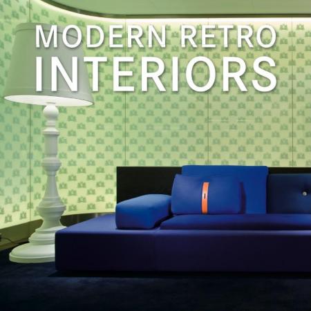 обложка книги Modern Retro Interiors книга Modern Retro Interiors, автор: Daniela Santos Quartino