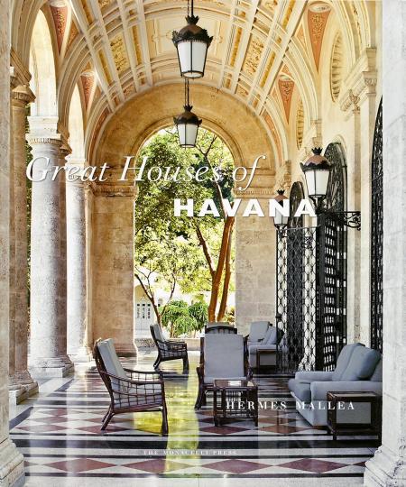 книга Great Houses of Havana, автор: Hermes Mallea