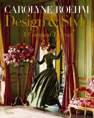 книга Carolyne Roehm: Design & Style, автор: Carolyne Roehm