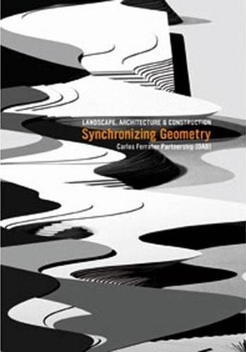 обложка книги Synchronizing Geometry книга Synchronizing Geometry, автор: Carlos Ferrater , Borja Ferrater