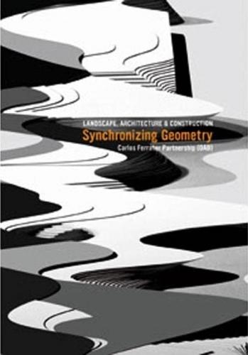 книга Synchronizing Geometry, автор: Carlos Ferrater , Borja Ferrater