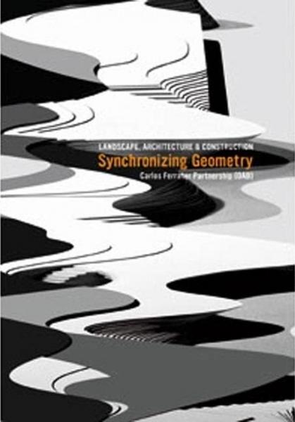 книга Synchronizing Geometry, автор: Carlos Ferrater , Borja Ferrater