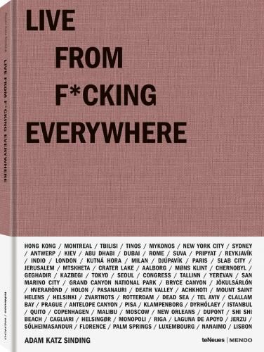 обложка книги Live from F*cking Everywhere книга Live from F*cking Everywhere, автор: Adam Katz Sinding