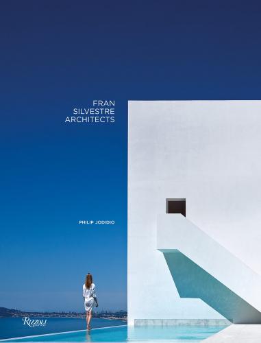 книга Fran Silvestre Architects, автор: Text by Philip Jodidio