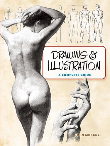 обложка книги Drawing and Illustration: A Complete Guide книга Drawing and Illustration: A Complete Guide, автор: John Moranz