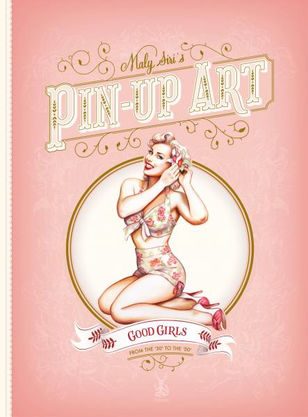 обложка книги Pin-Up: Good Girls and Bad Girls книга Pin-Up: Good Girls and Bad Girls, автор: Maly Siri