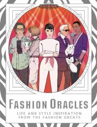 Fashion Oracles: Life and Style Inspiration from the Fashion Greats, автор: Camilla Morton, illustrations by Anna Higgie