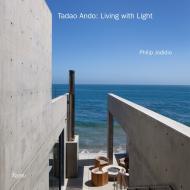 Tadao Ando: Living with Light Author Philip Jodidio, Preface by Tadao Ando